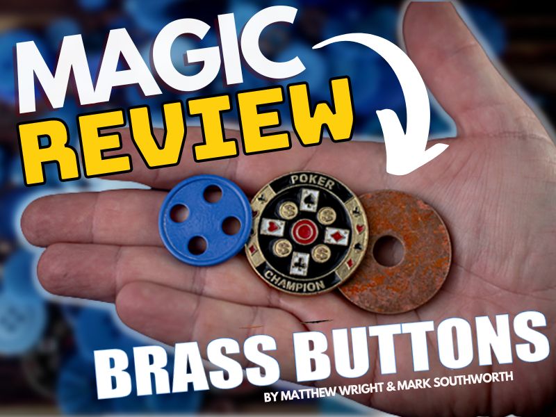 New Magic Review Brass Buttons (Watch Now!) All Things Magic