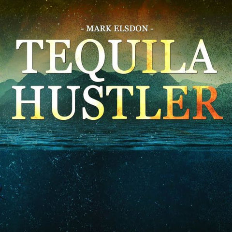 Tequila Hustler (Download) by Mark Elsdon, Peter Turner, Colin McLeod and Michael Murray