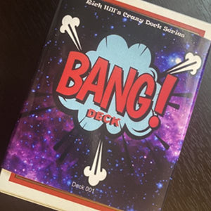 BANG DECK by Rich Hill