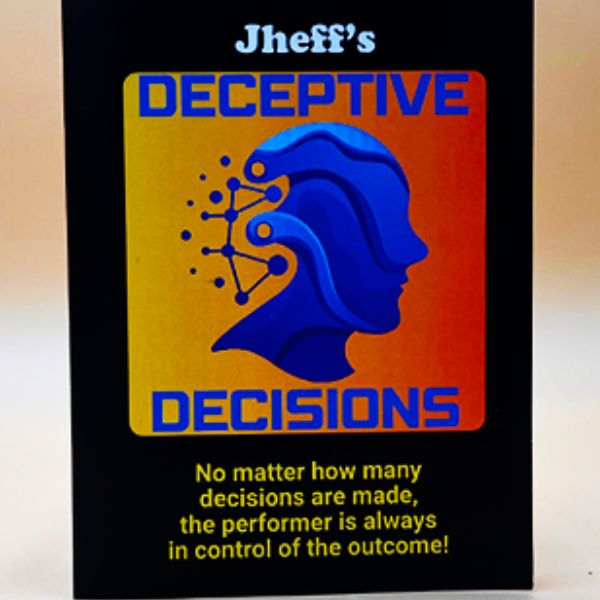 Deceptive Decisions by Jheff