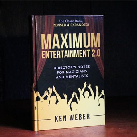 Maximum Entertainment 2.0: Expanded & Revised by Ken Weber