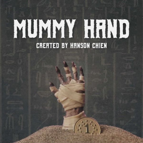 Hanson Chien Presents Mummy Hand