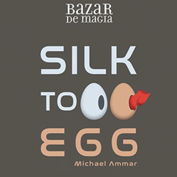 Silk to Egg by Michael Ammar and Bazar de Magia