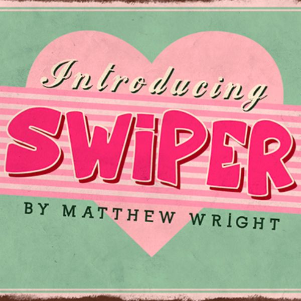 SWIPER by Matthew Wright
