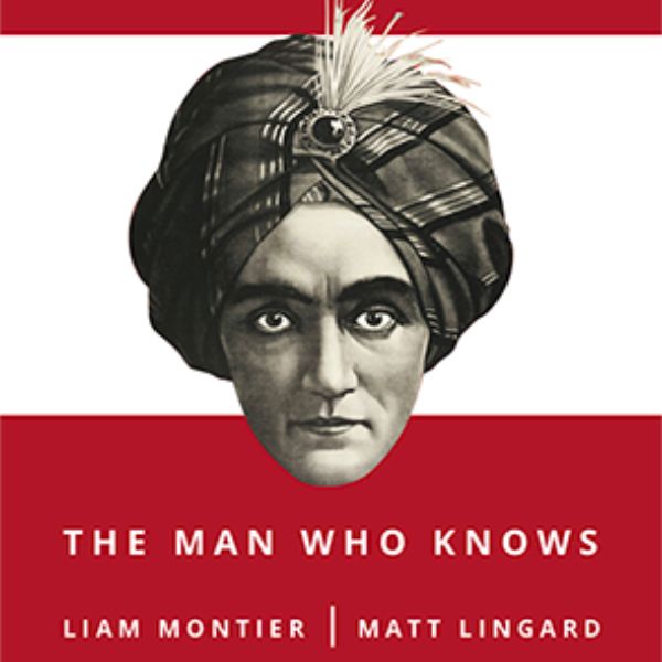 The Man Who Knows by Liam Montier and Matt Lingard