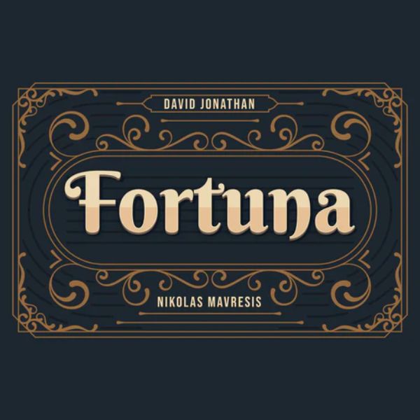 FORTUNA by David Jonathan & Nikolas Mavresis