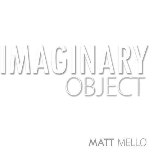 The Imaginary Object by Matt Mello